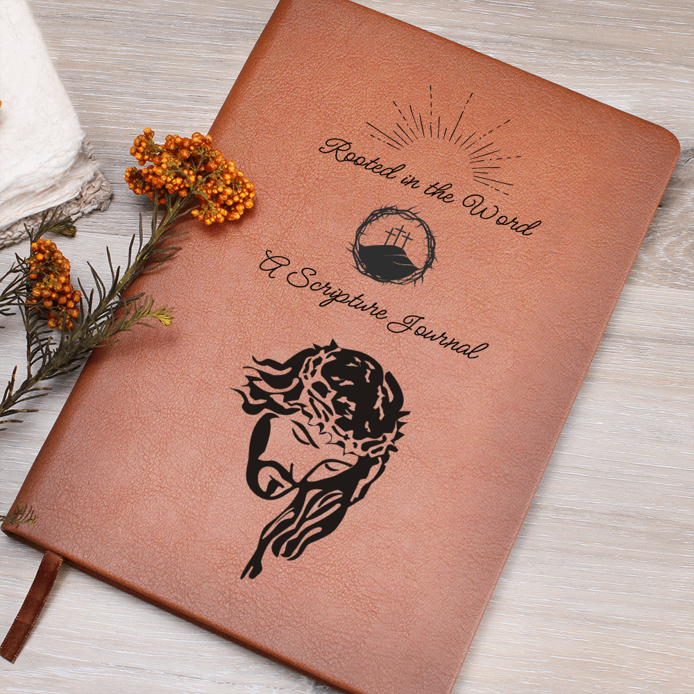 ROOTED IN THE WORD - A SCRIPTURE JOURNAL - LEATHER JOURNAL