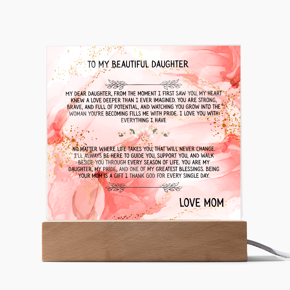TO MY BEAUTIFUL DAUGHTER - LOVE MOM - ACRYLLIC LED GIFT
