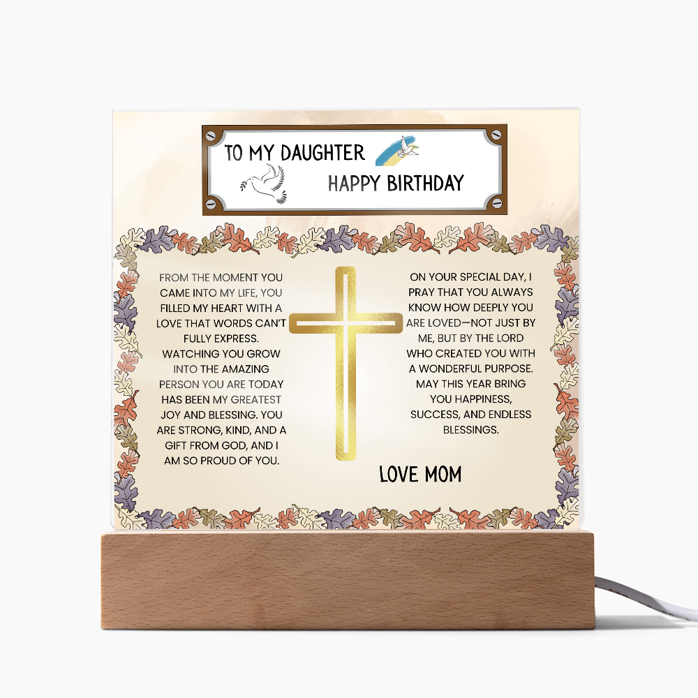 TO MY DAUGHTER - HAPPY BIRTHDAY - LOVE MOM - ACRYLLIC LED GIFT
