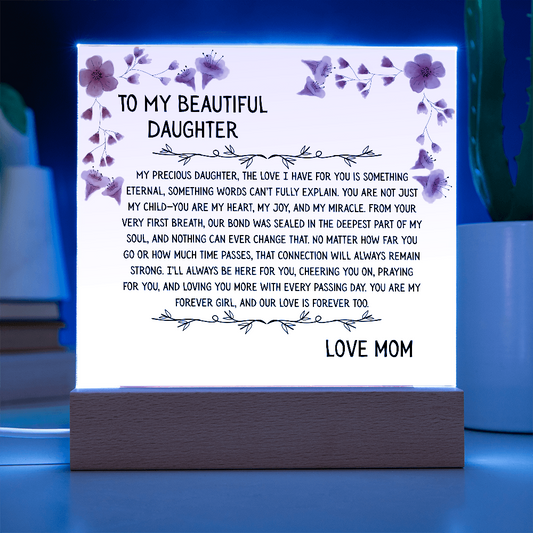 TO MY BEAUTIFUL DAUGHTER - LOVE MOM - ACRYLLIC LED GIFT