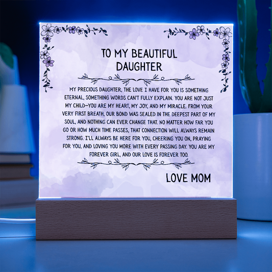 TO MY BEAUTIFUL DAUGHTER - LOVE MOM - ACRYLLIC LED GIFT