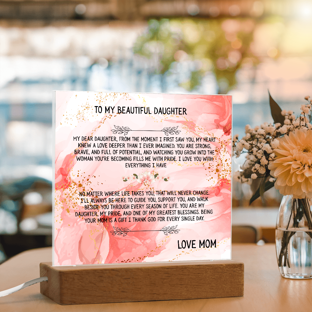 TO MY BEAUTIFUL DAUGHTER - LOVE MOM - ACRYLLIC LED GIFT