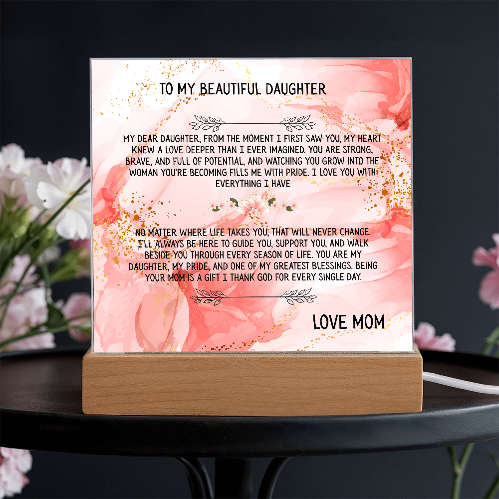 TO MY BEAUTIFUL DAUGHTER - LOVE MOM - ACRYLLIC LED GIFT