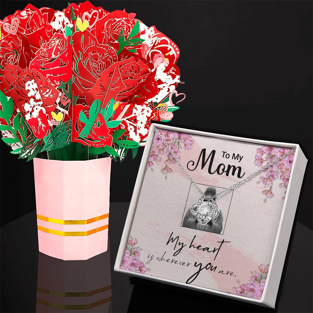 TO MY MOM - MY HEART IS WHEREVER YOU ARE - LOVE KNOT NECKLACE & BOUQUET GIFT BUNDLE