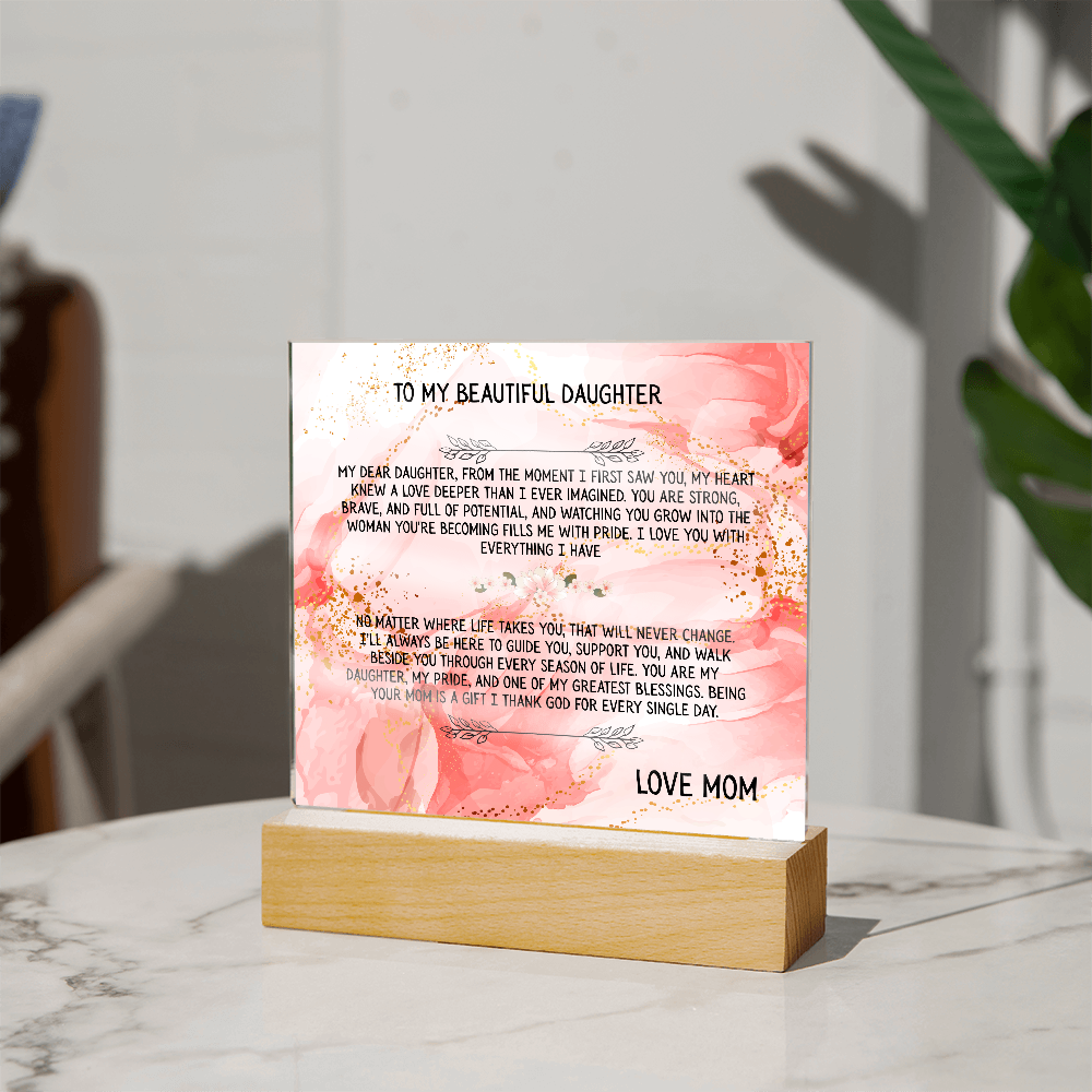 TO MY BEAUTIFUL DAUGHTER - LOVE MOM - ACRYLLIC LED GIFT