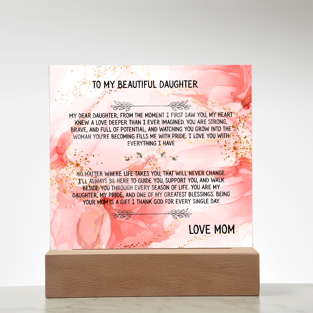 TO MY BEAUTIFUL DAUGHTER - LOVE MOM - ACRYLLIC LED GIFT