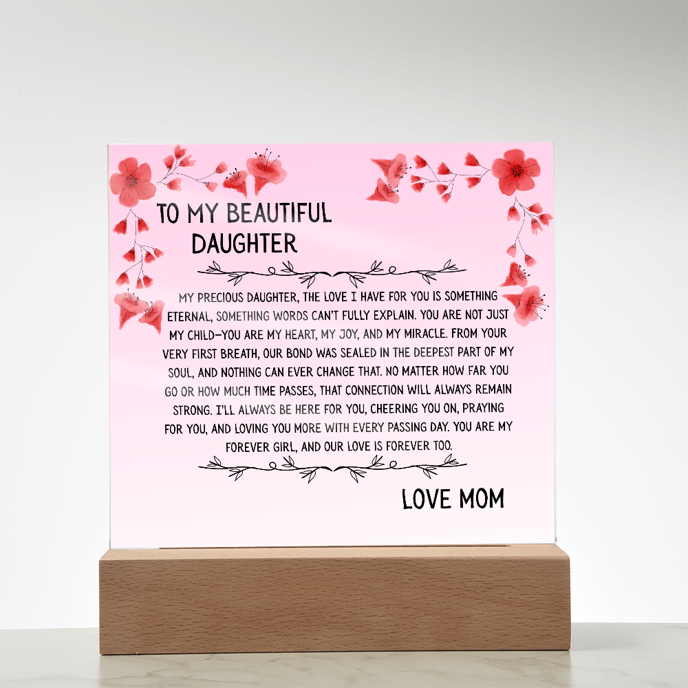 TO MY BEAUTIFUL DAUGHTER - LOVE MOM - ACRYLLIC LED GIFT