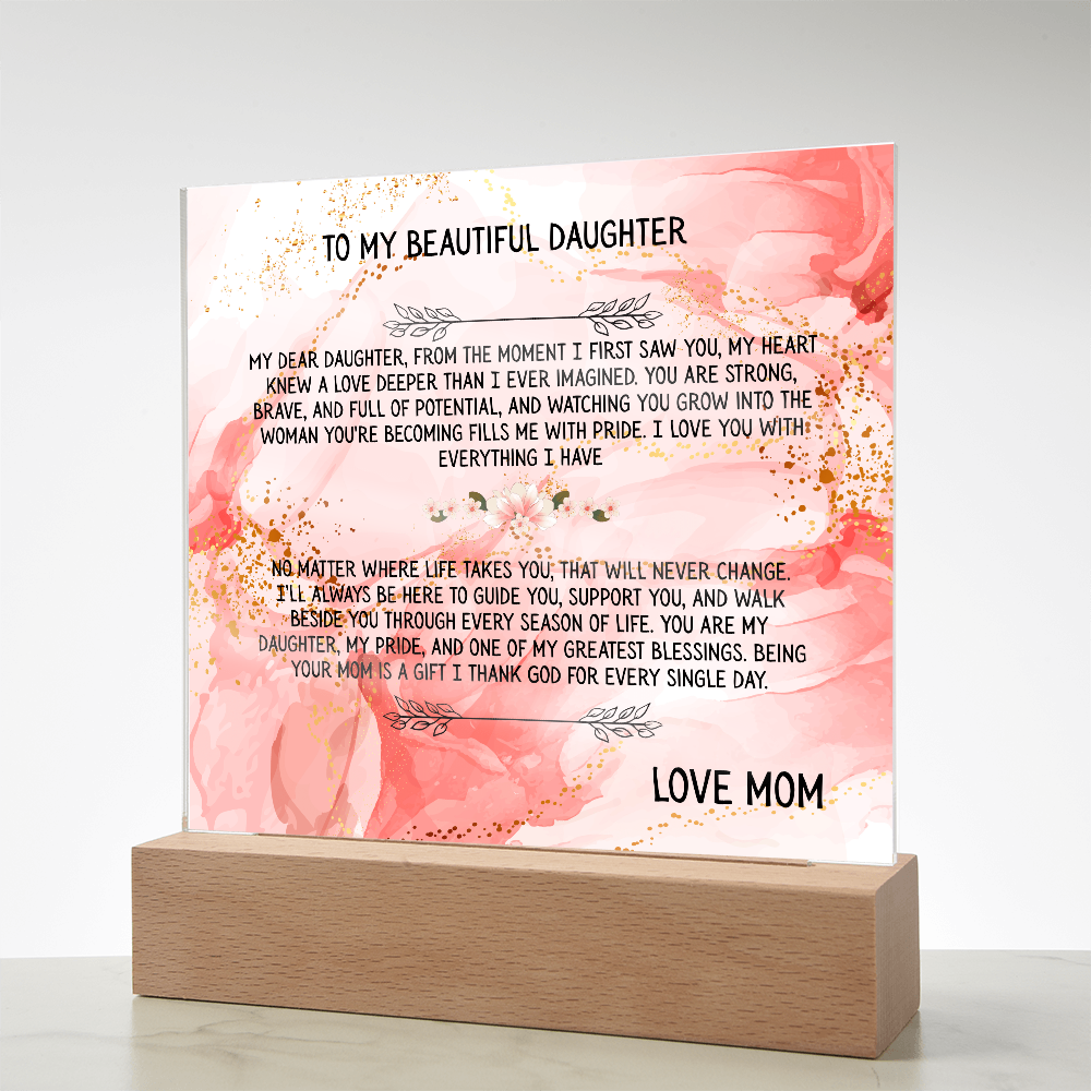 TO MY BEAUTIFUL DAUGHTER - LOVE MOM - ACRYLLIC LED GIFT
