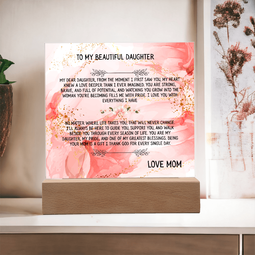 TO MY BEAUTIFUL DAUGHTER - LOVE MOM - ACRYLLIC LED GIFT