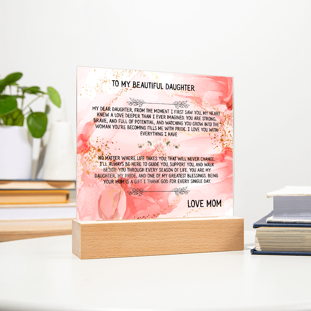 TO MY BEAUTIFUL DAUGHTER - LOVE MOM - ACRYLLIC LED GIFT