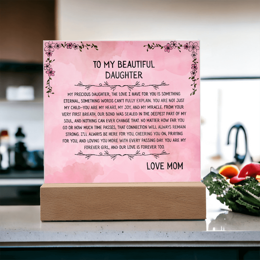 TO MY BEAUTIFUL DAUGHTER - LOVE MOM - ACRYLLIC LED GIFT