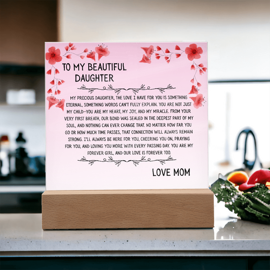 TO MY BEAUTIFUL DAUGHTER - LOVE MOM - ACRYLLIC LED GIFT