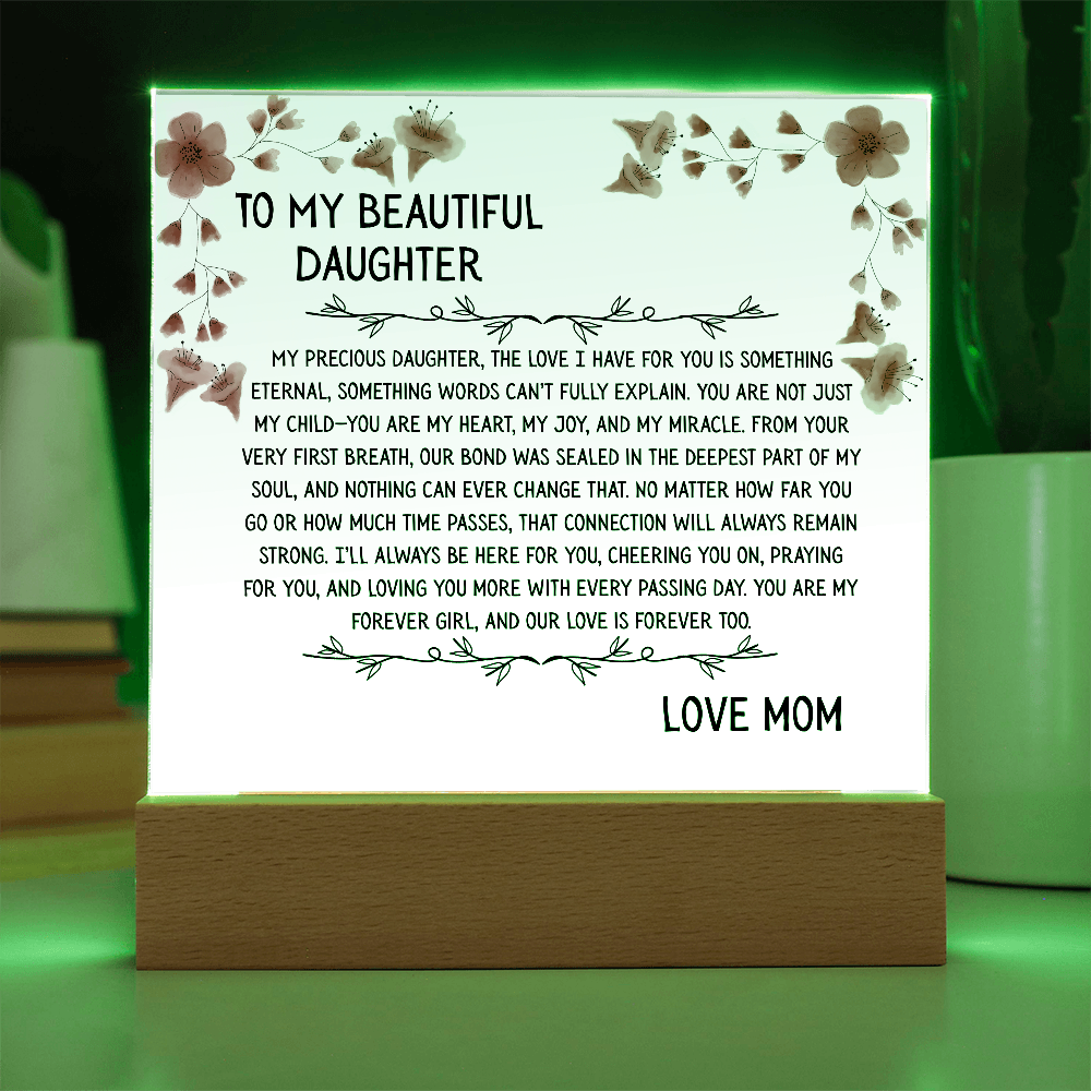 TO MY BEAUTIFUL DAUGHTER - LOVE MOM - ACRYLLIC LED GIFT
