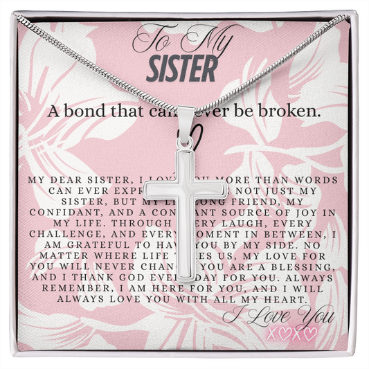 TO MY SISTER - A BOND THAT CAN NEVER BE BROKEN - CROSS NECKLACE GIFT SET
