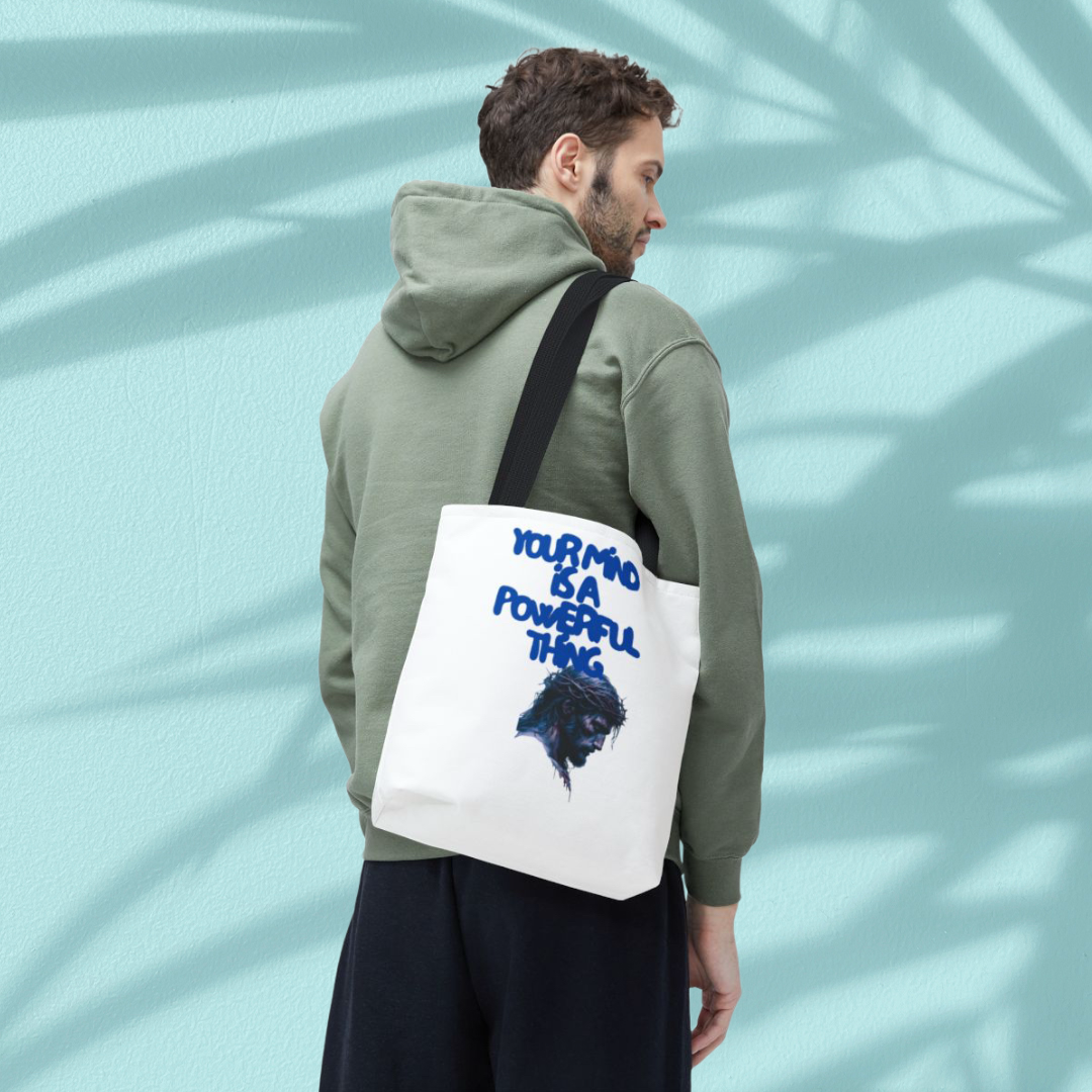 YOUR MIND IS A POWERFUL THING - BAG