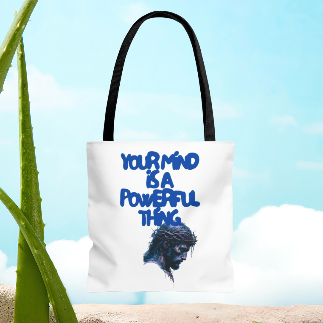 YOUR MIND IS A POWERFUL THING - BAG