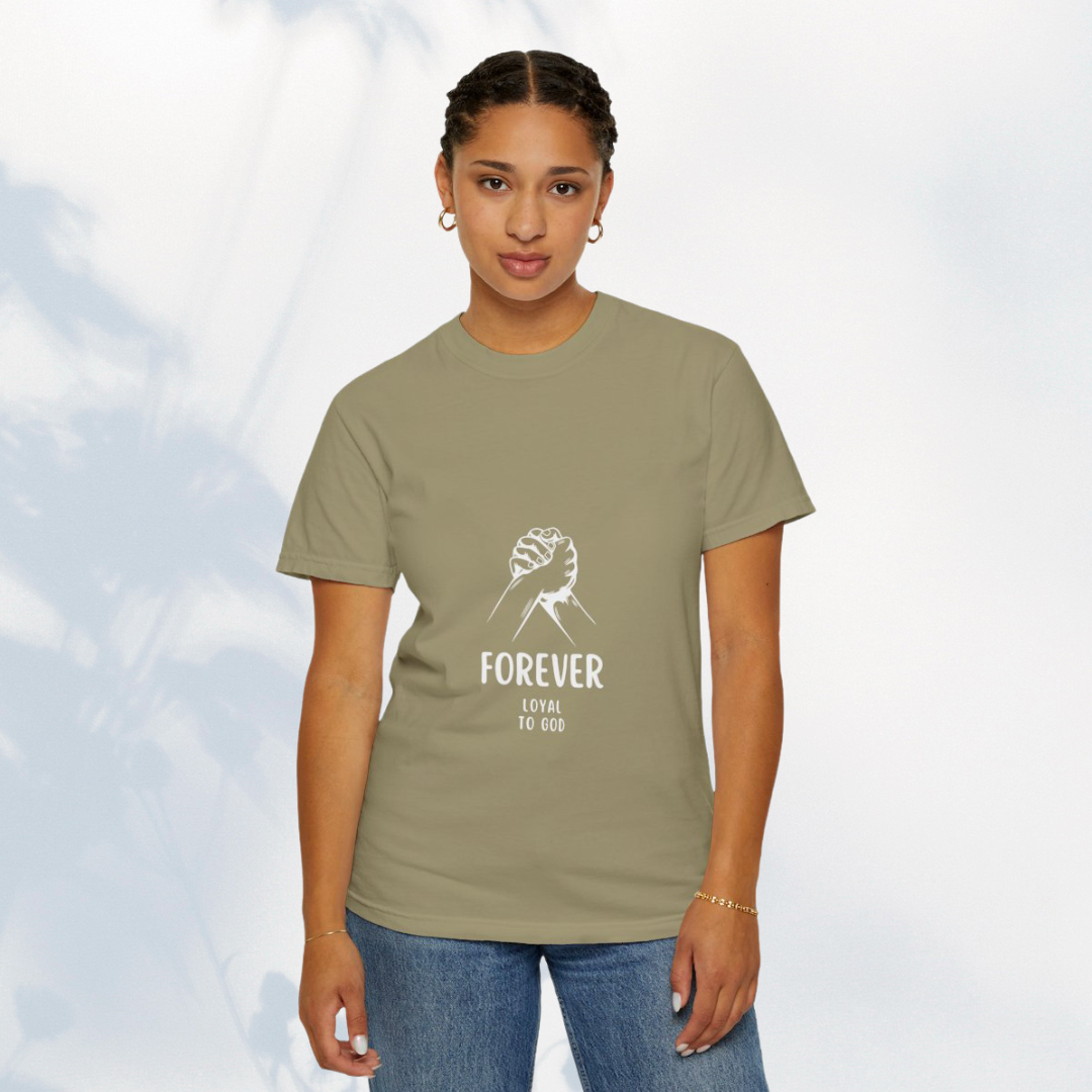 FOREVER LOYAL TO GOD - TEE