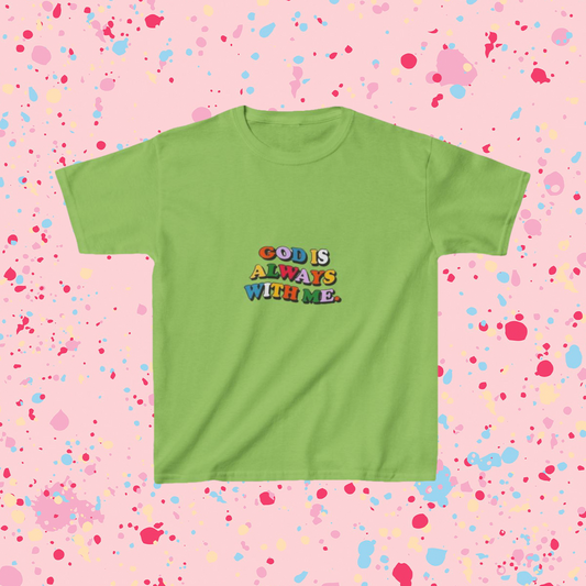 GOD IS ALWAYS WITH ME - KIDS TEE