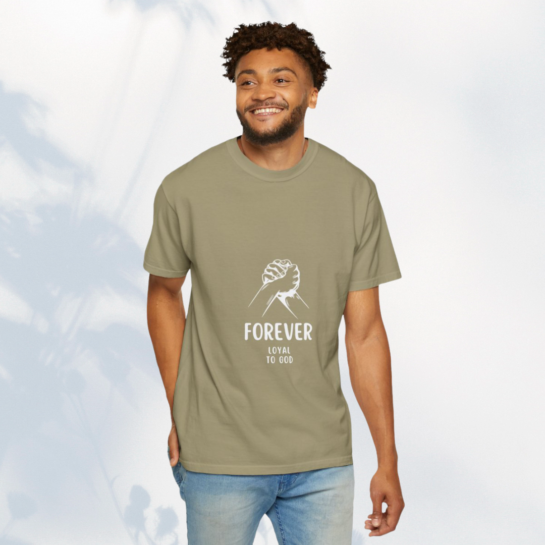 FOREVER LOYAL TO GOD - TEE
